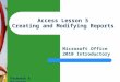 1 Access Lesson 5 Creating and Modifying Reports Microsoft Office 2010 Introductory Pasewark & Pasewark