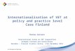 Internationalisation of VET at policy and practice level Case Finland Hanna Autere International Forum on VET Cooperation between Finland and South-Korea