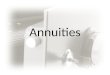 Annuities. Definitions of Annuities Fixed Account credited with a fixed interest rate Held in the insurance companies general account Need insurance license