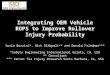 Integrating OEM Vehicle ROPS to Improve Rollover Injury Probability Susie Bozzini*, Nick DiNapoli** and Donald Friedman*** *Safety Engineering International