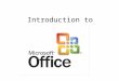 Introduction to. History of Microsoft Office Microsoft Office 3.0 was the first version of Office Microsoft Office 4.0 was released in 1994, containing