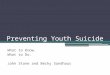 Preventing Youth Suicide What to Know. What to Do. John Stone and Becky Sandhaus