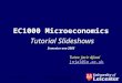 EC1000 Microeconomics Tutor: Jarir Ajluni jnja1@le.ac.uk Tutorial Slideshows Semester one 2005