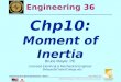 BMayer@ChabotCollege.edu ENGR-36_Lec-26_Area_Moment_of_Inertia.pptx 1 Bruce Mayer, PE Engineering-36: Engineering Mechanics - Statics Bruce Mayer, PE Licensed