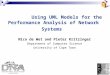 Using UML Models for the Performance Analysis of Network Systems Nico de Wet and Pieter Kritzinger Department of Computer Science University of Cape Town