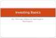 By: Michael Alfaro & Wellington Rodriguez Investing Basics