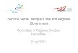Sectoral Social Dialogue Local and Regional Government Committee of Regions, EcoSoc Committee 23 April 2013