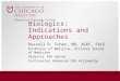 Biologics: Indications and Approaches Russell D. Cohen, MD, AGAF, FACG Professor of Medicine, Pritzker School of Medicine Director IBD Center Co-Director