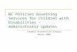 NC Policies Governing Services for Children with Disabilities – Administrator Updates Iredell-Statesville Schools March 2009