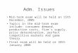 Adm. Issues Mid-term exam will be held on 15th December, 2005 Topics in the mid-term exam include: consumer demand, production costs, firm’s supply, price