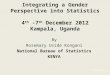 By Rosemary Uside Kongani National Bureau of Statistics KENYA Integrating a Gender Perspective into Statistics 4 th -7 th December 2012 Kampala, Uganda