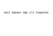 HEAT ENERGY AND ITS TRANSFER. HEAT TRANSFER BY RADIATION