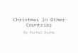 Christmas In Other Countries By Rachel Byrne. Christmas in Madagascar