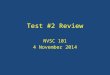 Test #2 Review NVSC 101 4 November 2014. Authority U.S. Navy Regulations outlines the authority of a Naval Officer. Upon commissioning, an officer is
