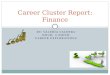 BY: VALERIA CALDERA HOUR: 3 SMITH CAREER EXPLORATIONS Career Cluster Report: Finance