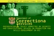 1 Department of Correctional Services PRESENTATION TO SELECT COMMITTEE ON SECURITY AND CONSTITUTIONAL AFFAIRS ON PRODUCTION AND SKILLS DEVELOPMENT IN DCS