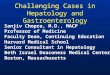 Challenging Cases in Hepatology and Gastroenterology Sanjiv Chopra, M.D., MACP Professor of Medicine Faculty Dean, Continuing Education Harvard Medical