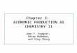 Chapter 3: ECONOMIC PRODUCTION AS CHEMISTRY II John F. Padgett, Peter McMahan, and Xing Zhong