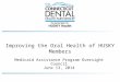 Medicaid Assistance Program Oversight Council June 13, 2014 Improving the Oral Health of HUSKY Members