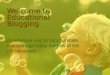 Welcome to Educational Blogging An effective way to communicate and manage many aspects of the K6 classroom