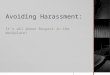 Avoiding Harassment: It’s all about Respect in the Workplace!