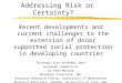 Social Protection: Addressing Risk or Certainty? Recent developments and current challenges to the extension of donor supported social protection in developing