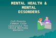 MENTAL HEALTH & MENTAL DISORDERS California Common Core Curricula for Child Welfare Workers