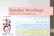 Sunday Readings Commentary and Reflections 6 th Sunday of Easter B May 10, 2015 In preparation for this Sunday’s liturgy As aid in focusing our homilies