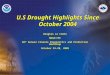 U.S Drought Highlights Since October 2004 Douglas Le Comte NOAA/CPC 30 th Annual Climate Diagnostics and Prediction Workshop October 24-28, 2005