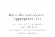 Main Macroeconomic Aggregates (I) Lecture 14 – academic year 2014/15 Introduction to Economics Fabio Landini