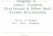 ©2011 Cengage Learning Chapter 5: Loans: Finance Disclosure & Other Real Estate Disclosures By Dr. D. Grogan M.C. “Buzz” Chambers