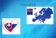 Slovakia. Basic information On January 1, 1993 Slovakia became an independent nation-state, recognized by the United Nations and its member states. Capital