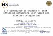 DTN technology as enabler of cost-efficient networking with wired and wireless integration - DTNRG in IETF76 - Masato Tsuru *1,*2 tsuru@cse.kyutech.ac.jp