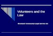 Volunteers and the Law Riverland Community Legal Service Inc