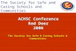 The Society for Safe and Caring Schools and Communities ACHSC Conference Red Deer 2006 The Society for Safe & Caring Schools & Communities