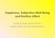 Happiness, Subjective Well-Being and Positive Affect Louise Cooper, Lynne Doran, Derek Laffan & Sarah McSweeney