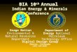 Digital Design Group Denver, Colorado (303) 860-0600 BIA 10 th Annual Indian Energy & Minerals Conference Osage Nation Environmental & Natural Resources