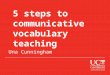 5 steps to communicative vocabulary teaching Una Cunningham