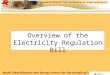 World Class Minerals and Energy sectors for the benefit of all Overview of the Electricity Regulation Bill