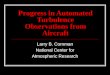 Progress in Automated Turbulence Observations from Aircraft Larry B. Cornman National Center for Atmospheric Research