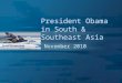 President Obama in South & Southeast Asia November 2010