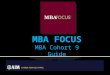 MBA FOCUS MBA Cohort 9 Guide. Go to your portal:  (bookmark this page because you
