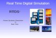 1 Real Time Digital Simulation RTDS ® Power Systems Simulation in Real Time