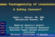 Medical Genetics Branch A Safety Concern? Human Teratogenicity of Lovastatin: Robin J. Edison, MD, MPH Maximilian Muenke, MD Medical Genetics Branch Division