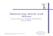 Balancing Work & Home, 6/2004, Rev. 3/2005, T216-16-UBH Reproduction of material for use other than intended purpose requires the written consent of UBH