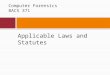 Applicable Laws and Statutes Computer Forensics BACS 371
