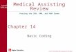 Medical Assisting Review Passing the CMA, RMA, and NHA Exams Fourth Edition © 2011 The McGraw-Hill Companies, Inc. All rights reserved. Chapter 14 Basic