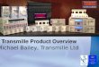 Transmille Product Overview Michael Bailey, Transmille Ltd