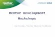 Mentor Development Workshops Jean Sorribas, Practice Education Facilitator