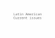 Latin American Current issues. America’s greatest structure: